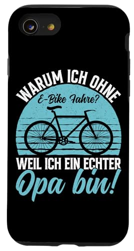 Warum Ich Ohne E-Bike Fahre Weil Ich Ein Echter Opa Bin Hülle für iPhone SE (2020) / 7 / 8 von Opa Fahrrad Radfahrer Biker Großvater Sprüche