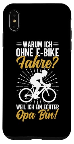 Warum Ich Ohne E-Bike Fahre Weil Ich Ein Echter Opa Bin Hülle für iPhone XS Max von Opa Fahrrad Radfahrer Biker Großvater Sprüche