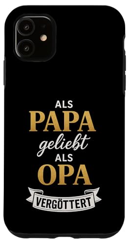 Opa Vatertag Als Papa geliebt als Opa vergöttert Lustig Opa Hülle für iPhone 11 Opa Vatertag Als Papa geliebt als Opa vergöttert Lustig Opa Hülle für iPhone 11 von Opa TShirt Vatertag Opa Spruch Vatertagsgeschenk