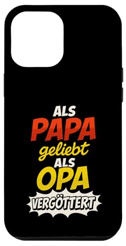 Opa Vatertag Als Papa geliebt als Opa vergöttert Lustig Opa Hülle für iPhone 12 Pro Max Opa Vatertag Als Papa geliebt als Opa vergöttert Lustig Opa Hülle für iPhone 12 Pro Max von Opa TShirt Vatertag Opa Spruch Vatertagsgeschenk