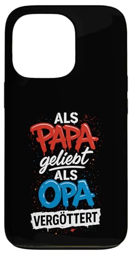Opa Vatertag Als Papa geliebt als Opa vergöttert Lustig Opa Hülle für iPhone 13 Pro Opa Vatertag Als Papa geliebt als Opa vergöttert Lustig Opa Hülle für iPhone 13 Pro von Opa TShirt Vatertag Opa Spruch Vatertagsgeschenk