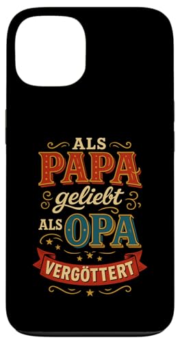 Opa Vatertag Als Papa geliebt als Opa vergöttert Lustig Opa Hülle für iPhone 13 Opa Vatertag Als Papa geliebt als Opa vergöttert Lustig Opa Hülle für iPhone 13 von Opa TShirt Vatertag Opa Spruch Vatertagsgeschenk