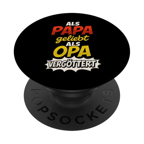 Opa Vatertag Als Papa geliebt als Opa vergöttert Lustig Opa PopSockets Klebender PopGrip von Opa TShirt Vatertag Opa Spruch Vatertagsgeschenk
