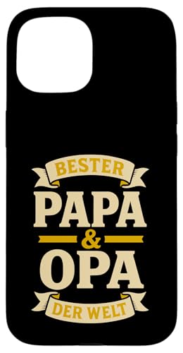 Opa Vatertag Bester Papa und Opa der Welt Spruch Lustig Opa Hülle für iPhone 15 Opa Vatertag Bester Papa und Opa der Welt Spruch Lustig Opa Hülle für iPhone 15 von Opa TShirt Vatertag Opa Spruch Vatertagsgeschenk