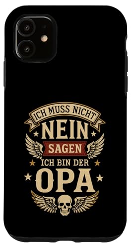 Opa Vatertag Ich muss nicht nein sagen Spruch Lustig Opa Hülle für iPhone 11 von Opa TShirt Vatertag Opa Spruch Vatertagsgeschenk