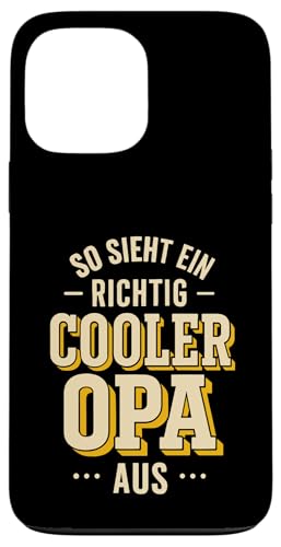 Opa Vatertag Richtig cooler Opa Spruch Witzig Lustig Opa Hülle für iPhone 13 Pro Max Opa Vatertag Richtig cooler Opa Spruch Witzig Lustig Opa Hülle für iPhone 13 Pro Max von Opa TShirt Vatertag Opa Spruch Vatertagsgeschenk