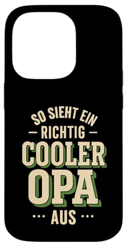 Opa Vatertag Richtig cooler Opa Spruch Witzig Lustig Opa Hülle für iPhone 14 Pro Opa Vatertag Richtig cooler Opa Spruch Witzig Lustig Opa Hülle für iPhone 14 Pro von Opa TShirt Vatertag Opa Spruch Vatertagsgeschenk