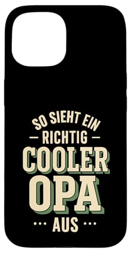 Opa Vatertag Richtig cooler Opa Spruch Witzig Lustig Opa Hülle für iPhone 15 Opa Vatertag Richtig cooler Opa Spruch Witzig Lustig Opa Hülle für iPhone 15 von Opa TShirt Vatertag Opa Spruch Vatertagsgeschenk