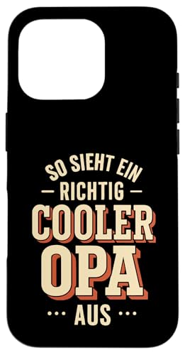 Opa Vatertag Richtig cooler Opa Spruch Witzig Lustig Opa Hülle für iPhone 16 Pro Opa Vatertag Richtig cooler Opa Spruch Witzig Lustig Opa Hülle für iPhone 16 Pro von Opa TShirt Vatertag Opa Spruch Vatertagsgeschenk