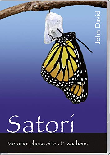 Satori: Metamorphose eines Erwachens von Open Sky Press