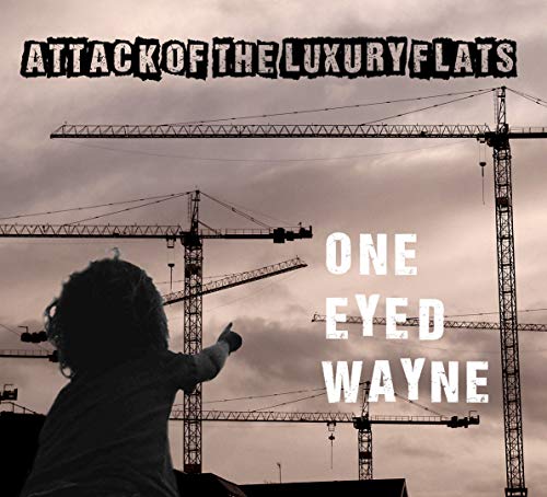 One-Eyed Wayne - Attack Of The Luxury Flats von Optic Nerve
