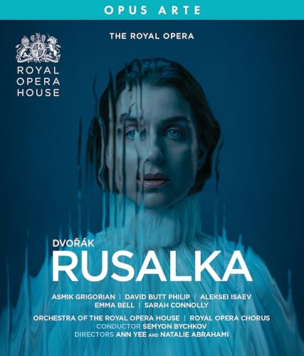 Antonín Dvořák: Rusalka [Asmik Grigorian; Emma Bell; Semyon Bychkov & Orchestra of the Royal Opera House] [Blu-ray] von Opus Arte (Naxos Deutschland GmbH)