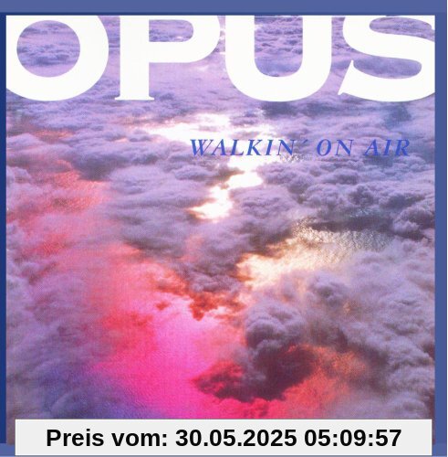 Walkin' On Air von Opus