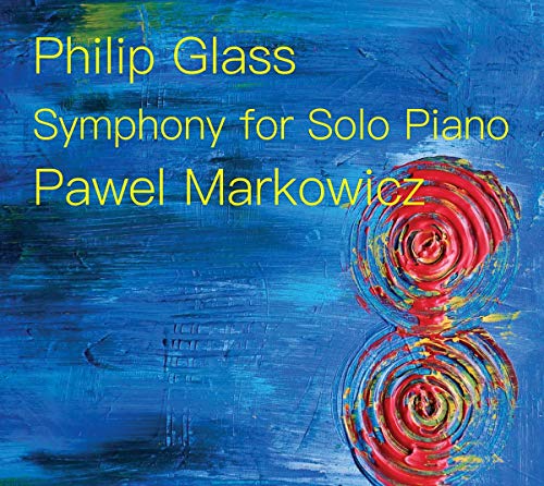 Glass: Symphony for solo Piano (solo piano version of Symphony No. 8) von Orange Mountain