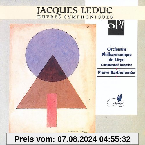 Jacques Leduc: Ouverture d'Été op.38 / Sinfonie op.29 / Le Printemps op.25 von Orchestre philharmonique de Liège