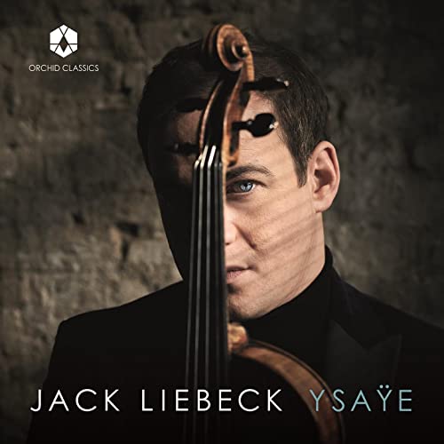 Jack Liebeck plays Ysaÿe von Orchid Classics (Naxos Deutschland Musik & Video Vertriebs-)
