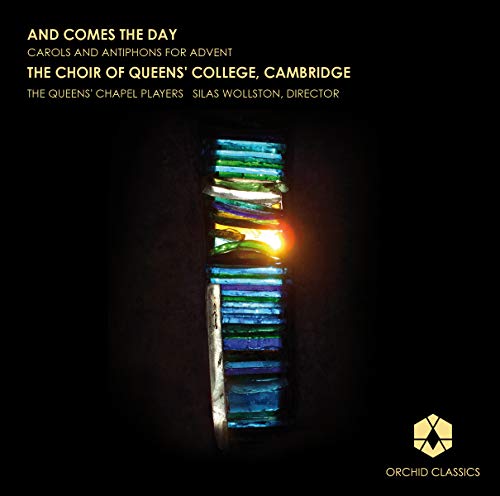 And Comes the Day - Carols and Antiphons for Advent And Comes the Day - Carols and Antiphons for Advent von ORCHID