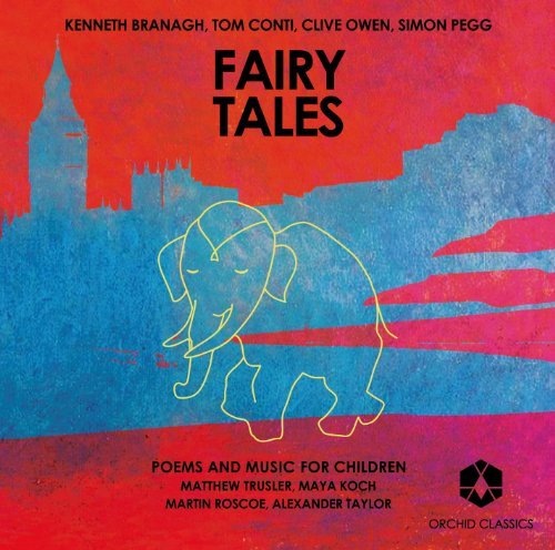 Fairy Tales: Poems and Music for Children by Kenneth Branach, Clive Owen, Simon Pegg (2013) Audio CD von Orchid Classics