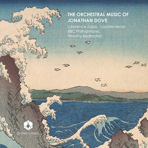 The Orchestral Music of Jonathan Dove von Orchid Classics