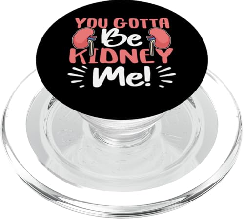 Organtransplantation: You Gotta Be Kidney Me! PopSockets PopGrip für MagSafe Organtransplantation: You Gotta Be Kidney Me! PopSockets PopGrip für MagSafe von Organ Transplant Designs For Organ Recipient
