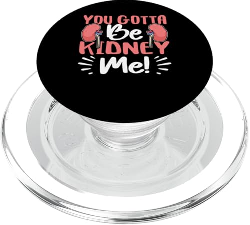 Organtransplantation: You Gotta Be Kidney Me! PopSockets PopGrip für MagSafe Organtransplantation: You Gotta Be Kidney Me! PopSockets PopGrip für MagSafe von Organ Transplant Designs For Organ Recipient
