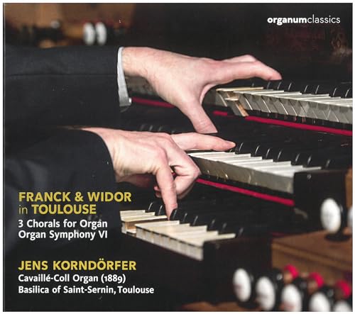 Franck & Widor in Toulouse von Organum