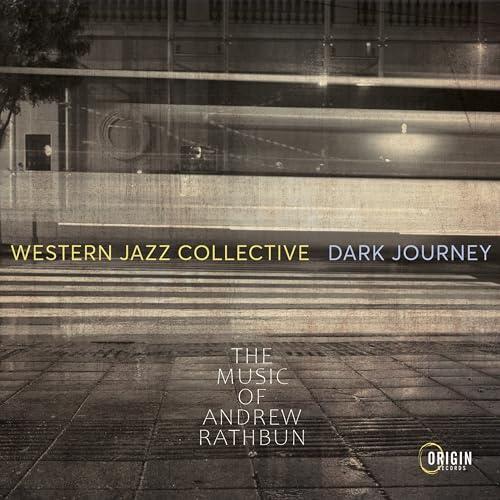 Dark Journey: the Music of Andrew Rathbun Dark Journey: the Music of Andrew Rathbun von Origin Records (H'Art)