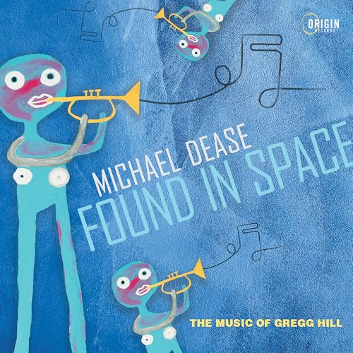 Found in Space: the Music of Gregg Hill Found in Space: the Music of Gregg Hill von Origin Records (H'Art)