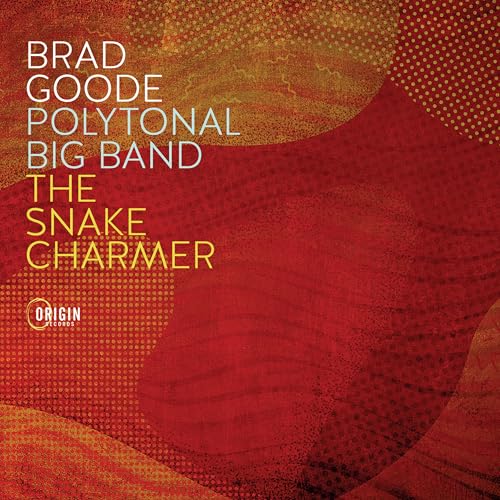 Polytonal Big Band: The Snake Charmer von Origin Records