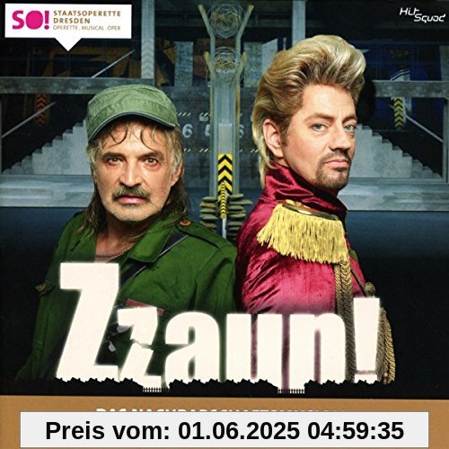 Zzaun! - Das Nachbarschaftsmusical Zzaun! - Das Nachbarschaftsmusical von Original Cast Dresden