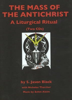 [Mass of the Antichrist CD: A Liturgical Ritual] (By: S Jason Black) [published: August, 2008] von Original Falcon Press