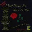 I Will Always Be There for You [Musikkassette] von Original Sound