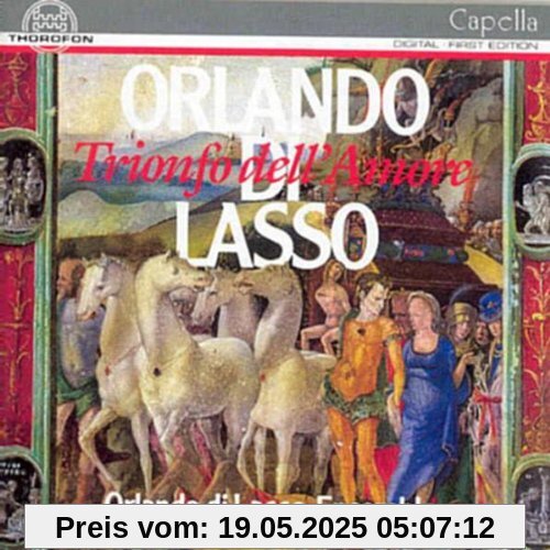 Il trionfo dell'amore (Madrigale nach Francesco Petrarca) von Orlando di Lasso Ensemble
