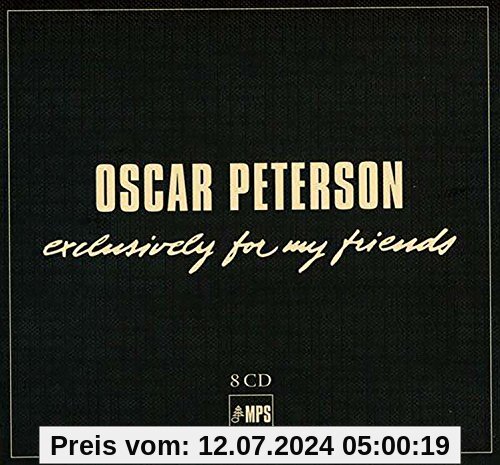 Exclusively for My Friends von Oscar Peterson