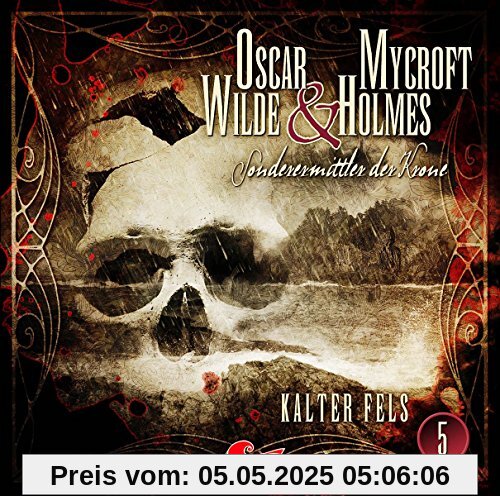 Kalter Fels-Folge 05 von Oscar Wilde & Mycroft Holmes