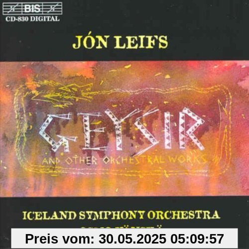 Geysir and other orchestrial works Geysir and other orchestrial works von Osmo Vänskä