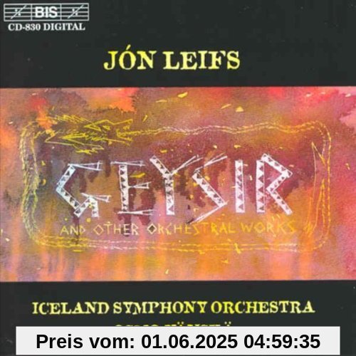 Geysir and other orchestrial works von Osmo Vänskä
