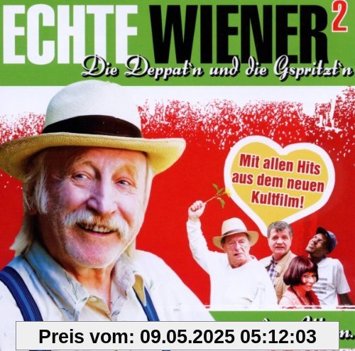 Echte Wiener 2-Die Depperten & Die Gspritzten von Ost