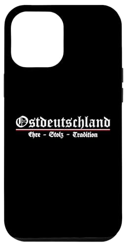 Ostdeutschland Ehre Stolz Tradition - Altdeutsche Schrift Hülle für iPhone 12 Pro Max von Ostdeutschland Ossi Heimat Geschenke