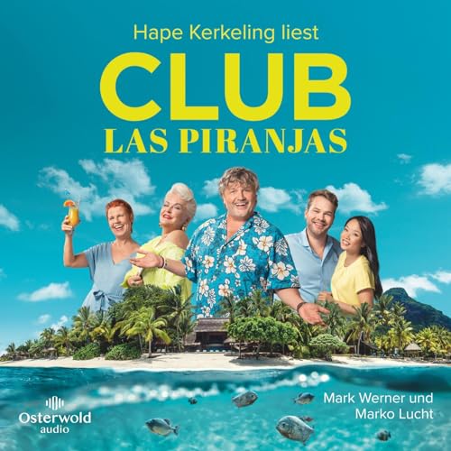 Mark Werner/Marko Lucht: Club Las Piranjas von Osterwold (Universal Music)