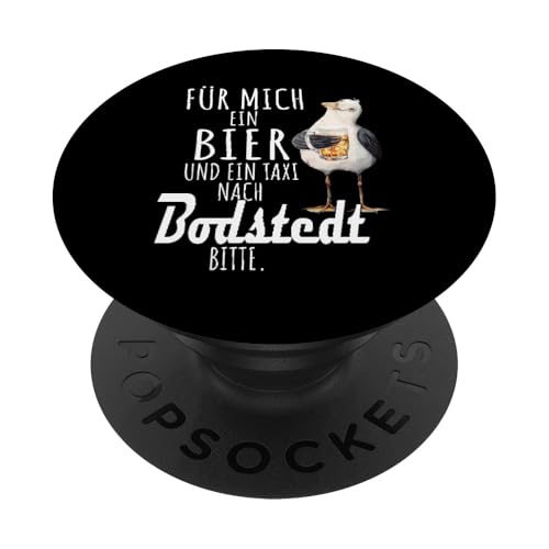 Ein Bier und ein Taxi nach Bodstedt Ostsee Shirt Möwe PopSockets Klebender PopGrip Ein Bier und ein Taxi nach Bodstedt Ostsee Shirt Möwe PopSockets Klebender PopGrip von Ostsee T-Shirt Küstenkind Mecklenburg-Vorpommern