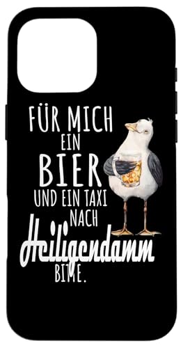 Ein Bier und ein Taxi nach Heiligendam Ostsee Shirt Möwe Hülle für iPhone 16 Pro Max von Ostsee T-Shirt Küstenkind Mecklenburg-Vorpommern