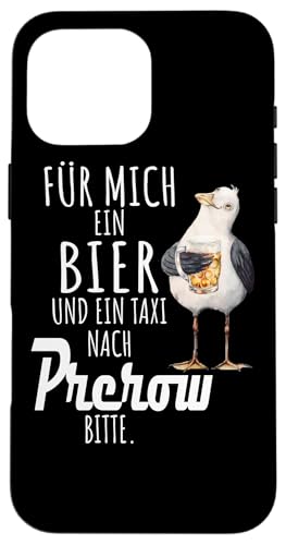 Ein Bier und ein Taxi nach Prerow Ostsee Shirt Möwe Hülle für iPhone 16 Pro Max von Ostsee T-Shirt Küstenkind Mecklenburg-Vorpommern