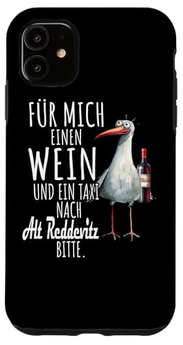 Ein Wein und ein Taxi nach Alt Reddevitz Ostsee Shirt Möwe Hülle für iPhone 11 Ein Wein und ein Taxi nach Alt Reddevitz Ostsee Shirt Möwe Hülle für iPhone 11 von Ostsee T-Shirt Küstenkind Meerweh Wein Rügen