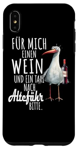 Ein Wein und ein Taxi nach Alteführ Ostsee Shirt Möwe Rügen Hülle für iPhone XS Max Ein Wein und ein Taxi nach Alteführ Ostsee Shirt Möwe Rügen Hülle für iPhone XS Max von Ostsee T-Shirt Küstenkind Meerweh Wein Rügen