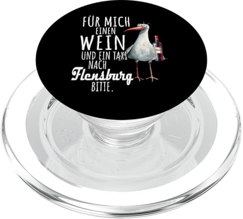Ein Wein und ein Taxi nach Flensburg Ostsee Shirt Möwe Rügen PopSockets PopGrip für MagSafe Ein Wein und ein Taxi nach Flensburg Ostsee Shirt Möwe Rügen PopSockets PopGrip für MagSafe von Ostsee T-Shirt Küstenkind Meerweh Wein Rügen