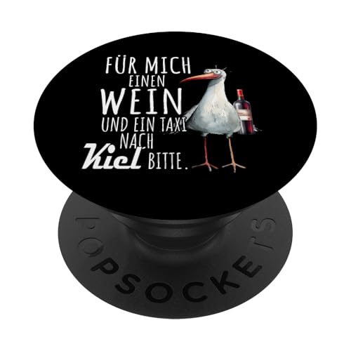 Ein Wein und ein Taxi nach Kiel Ostsee Shirt Möwe Rügen PopSockets Klebender PopGrip Ein Wein und ein Taxi nach Kiel Ostsee Shirt Möwe Rügen PopSockets Klebender PopGrip von Ostsee T-Shirt Küstenkind Meerweh Wein Rügen