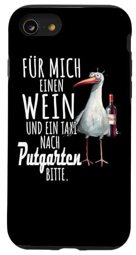 Ein Wein und ein Taxi nach Putgarten Ostsee Shirt Möwe Rügen Hülle für iPhone SE (2020) / 7 / 8 von Ostsee T-Shirt Küstenkind Meerweh Wein Rügen