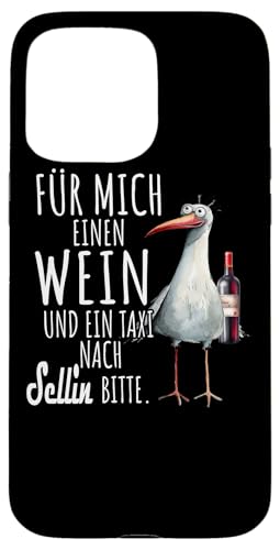 Ein Wein und ein Taxi nach Sellin Ostsee Shirt Möwe Rügen Hülle für iPhone 15 Pro Max von Ostsee T-Shirt Küstenkind Meerweh Wein Rügen