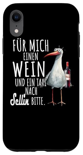 Ein Wein und ein Taxi nach Sellin Ostsee Shirt Möwe Rügen Hülle für iPhone XR Ein Wein und ein Taxi nach Sellin Ostsee Shirt Möwe Rügen Hülle für iPhone XR von Ostsee T-Shirt Küstenkind Meerweh Wein Rügen